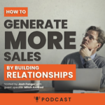 How to Generate More Sales by Building Relationships