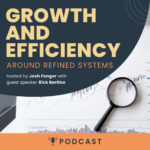 Growth and Efficiency Around Refined Systems
