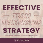 Effective Team Leadership Strategy