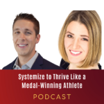 Systemize to Thrive Like a Medal-Winning Athlete