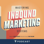 Mastering Inbound Marketing Systems